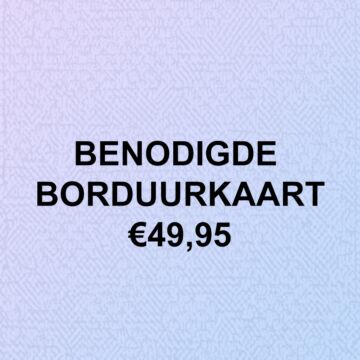 Benodigde Borduurkaart €49,95
